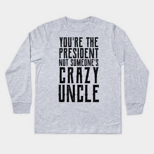 Crazy Uncle crazy uncle meme Kids Long Sleeve T-Shirt